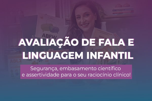 Avaliação de fala e linguagem infantil